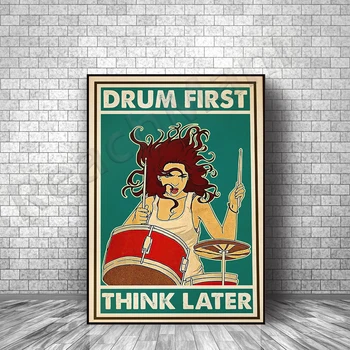 Ретро плакат drum think first, плакат девушки-барабанщицы, настенное искусство барабанщика, подарок мужчине-барабанщику, музыкальный плакат, художественный плакат музыкальной комнаты